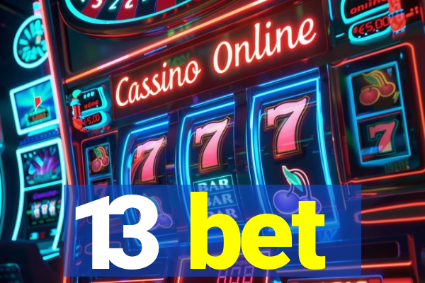 13 bet